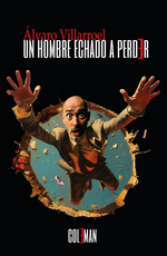 Presentación «Un hombre echado a perder»